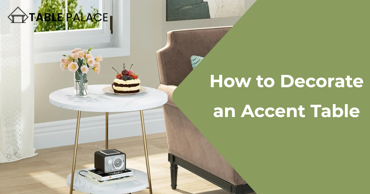 How to Decorate an Accent Table