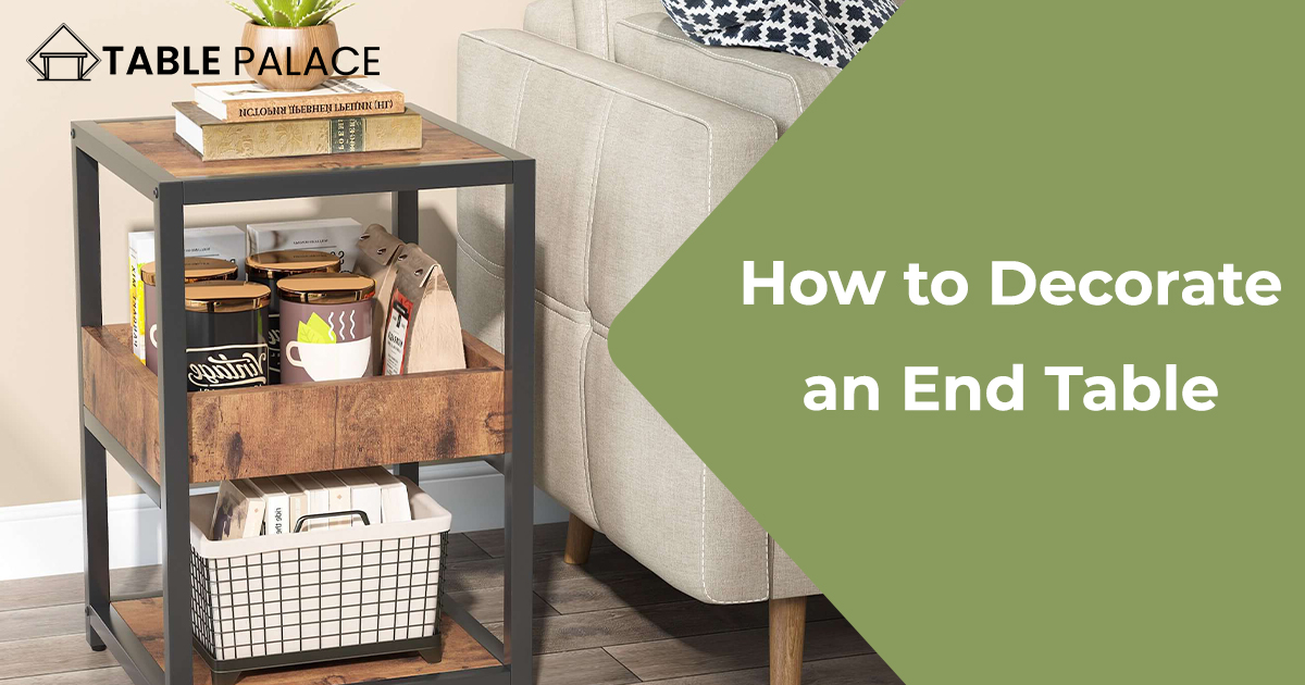 How to Decorate an End Table