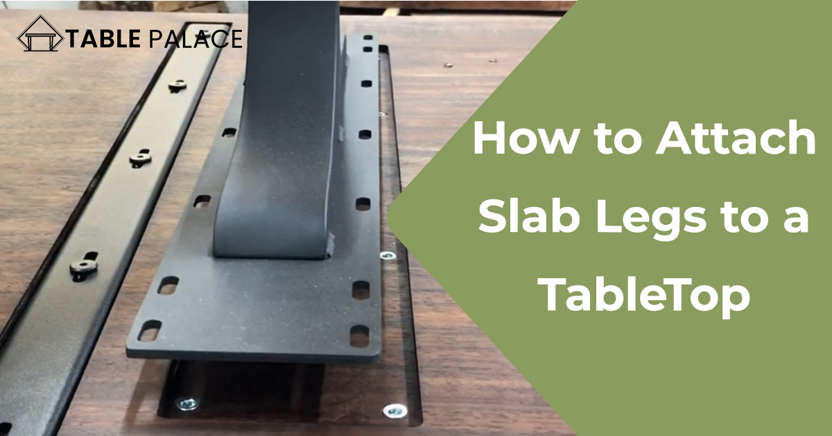 How to Attach Slab Legs to a TableTop