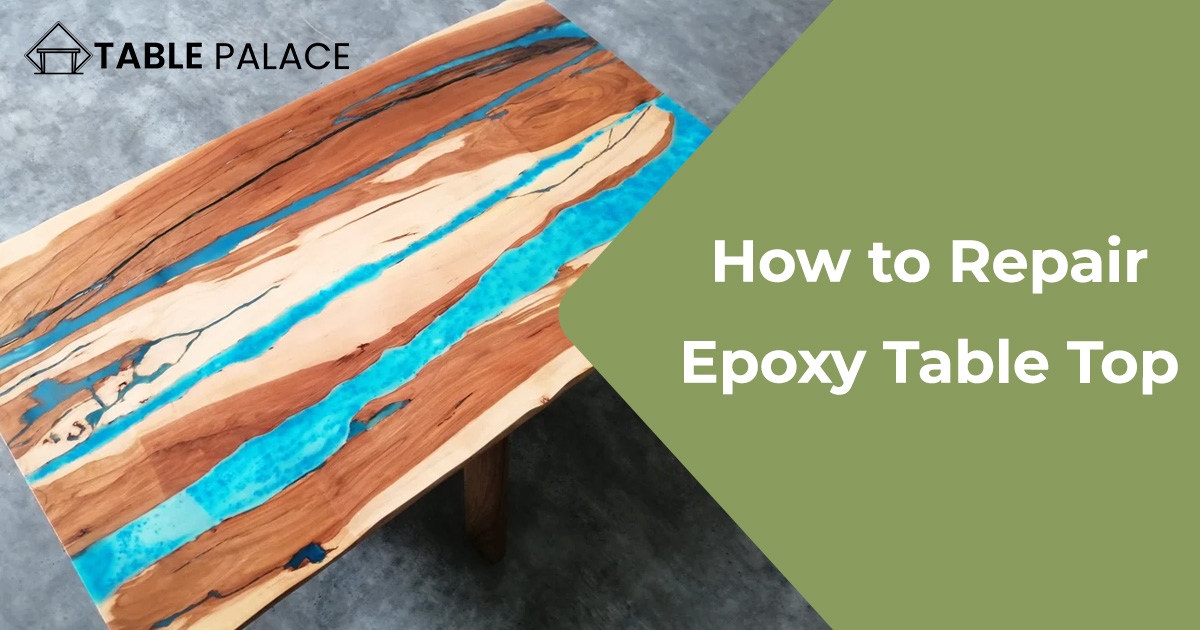 How to Repair Epoxy Table Top