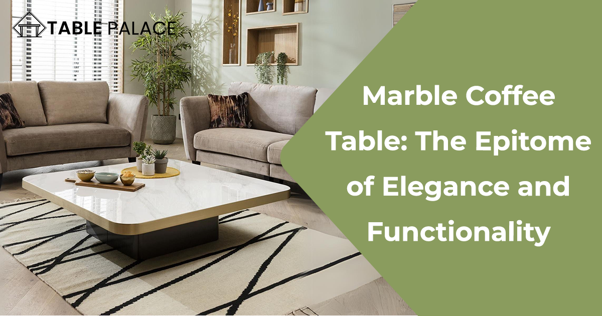 Feature images Marble Coffee Table The Epitome of Elegance and Functionality