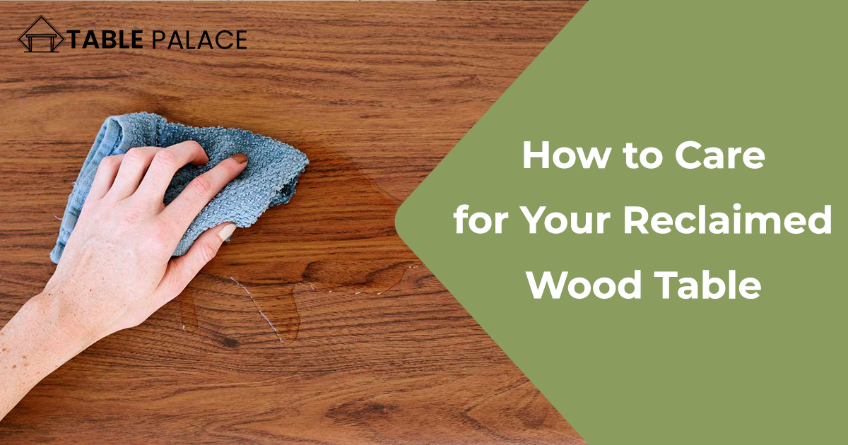 Feature image How to Care for Your Reclaimed Wood Table