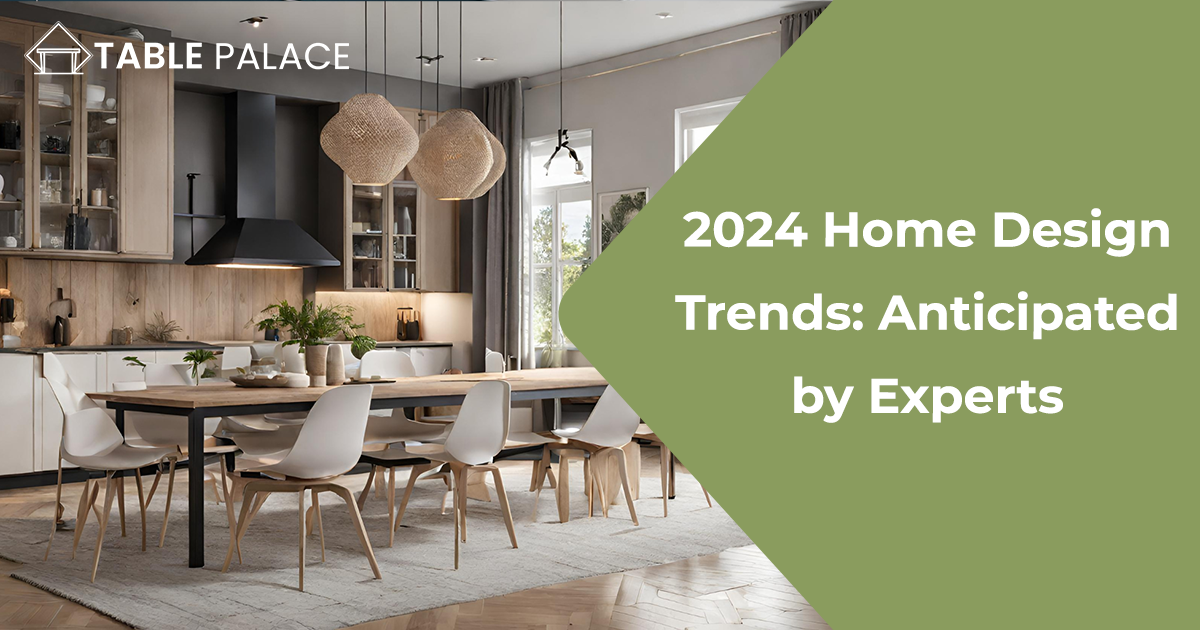 2024 Home Design Trends: Anticipated by Experts